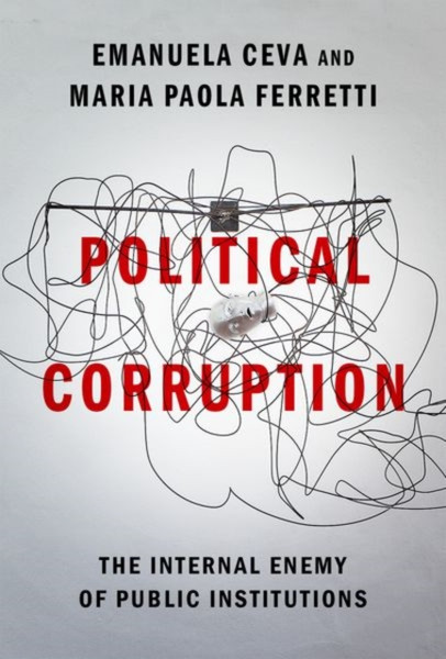 Political Corruption: The Internal Enemy Of Public Institutions