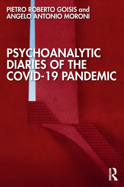 Psychoanalytic Diaries Of The Covid-19 Pandemic