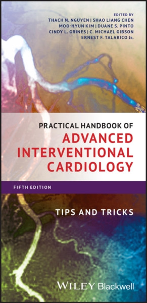 Practical Handbook Of Advanced Interventional Cardiology: Tips And Tricks