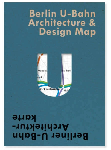 Berlin U-Bahn Architecture & Design Map: Berliner U-Bahn Architekturkarte