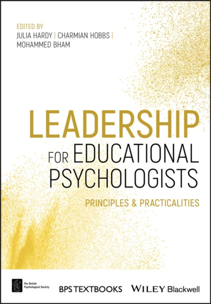 Leadership For Educational Psychologists: Principles And Practicalities
