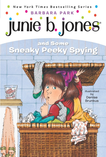 Junie B. Jones And Some Sneaky Peeky Spying