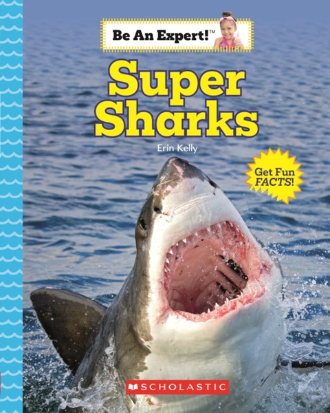 Super Sharks (Be An Expert!)