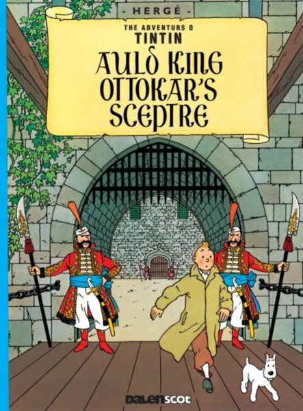 Auld King Ottokar'S Sceptre (Tintin In Scots)