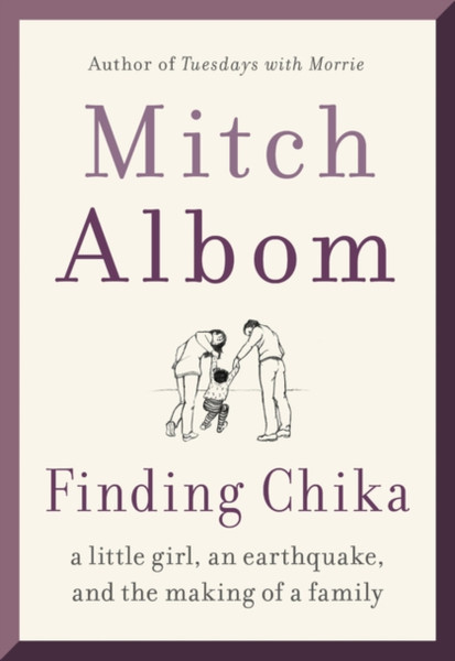 Finding Chika: A Little Girl, An Earthquake, And The Making Of A Family - 9780063040960