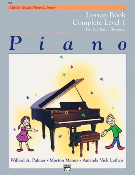 Alfred'S Basic Piano Library Lesson 1 Complete: For The Late Beginner