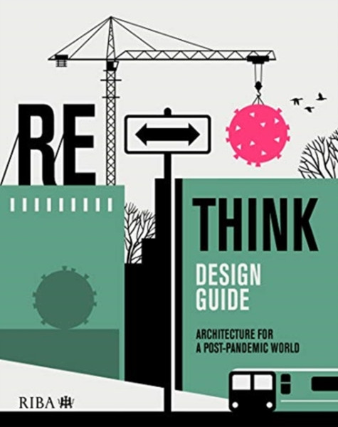 Rethink Design Guide: Architecture For A Post-Pandemic World