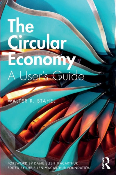 The Circular Economy: A User'S Guide