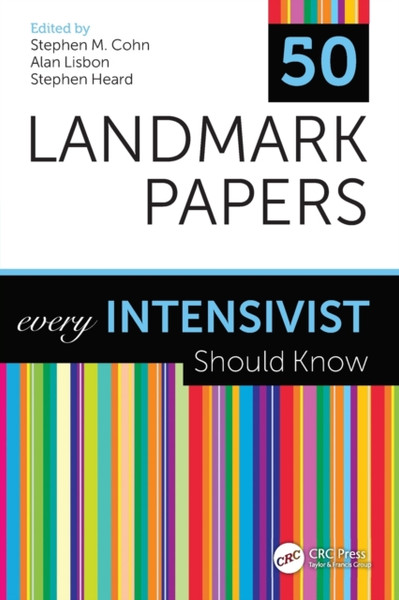 50 Landmark Papers Every Intensivist Should Know