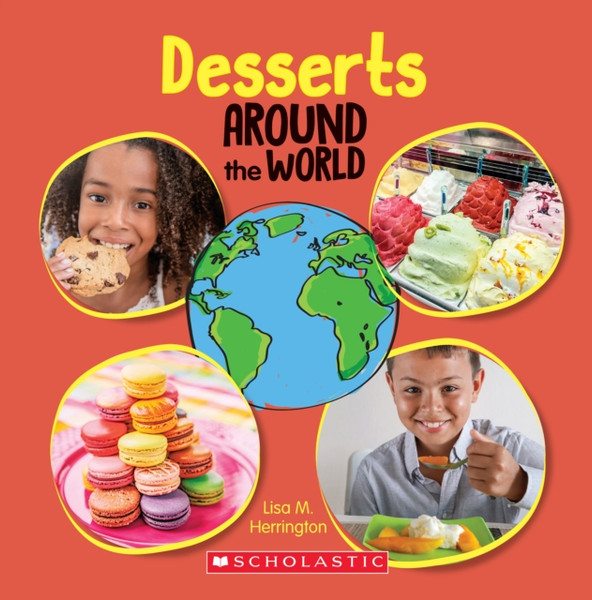 Desserts Around The World (Around The World) - 9781338768770