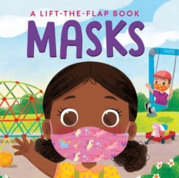 Masks!: A Lift-The-Flap Book