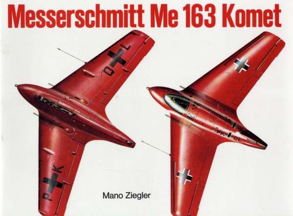 Messerschmitt Me 163 "Komet" Vol.I