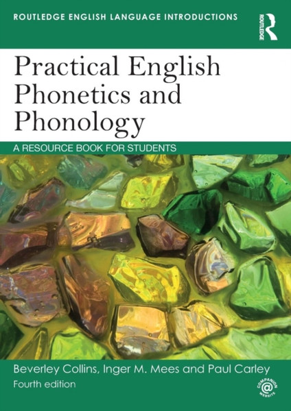 Practical English Phonetics And Phonology: A Resource Book For Students