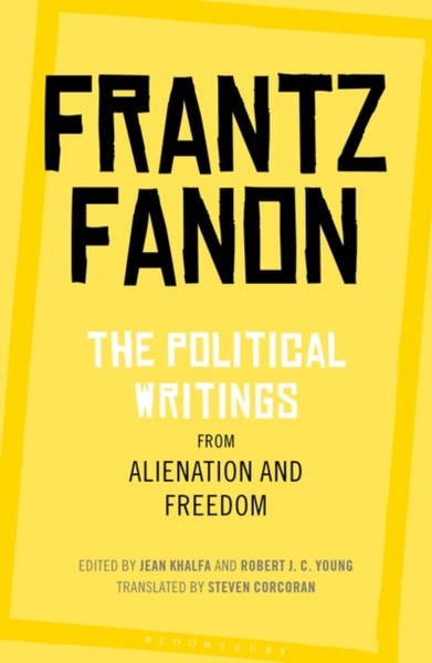 The Political Writings From Alienation And Freedom