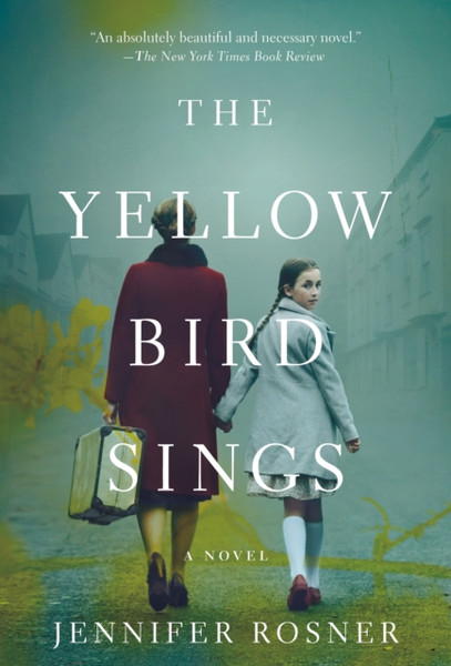 The Yellow Bird Sings: A Novel - 9781250833303