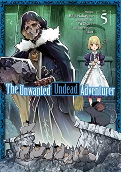 The Unwanted Undead Adventurer (Manga): Volume 5