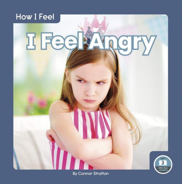 How I Feel: I Feel Angry - 9781646193127