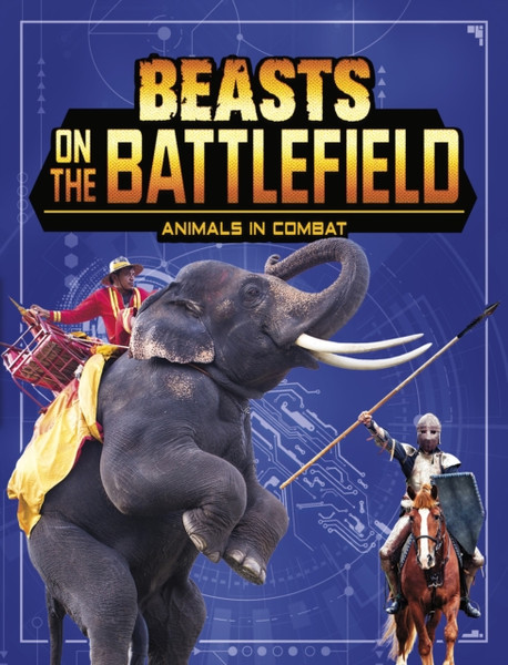 Beasts On The Battlefield: Animals In Combat - 9781474793889