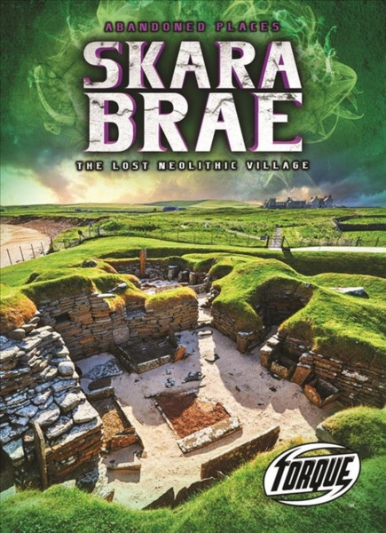 Skara Brae: The Lost Neolithic Village