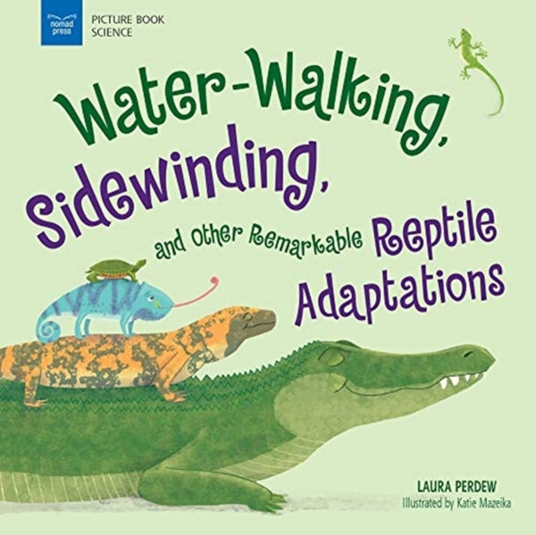 Waterwalking Sidewinding & Other Remarka