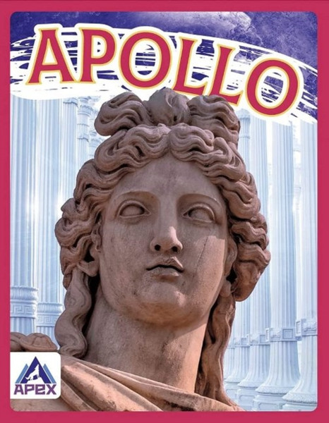 Greek Gods And Goddesses: Apollo - 9781637380475