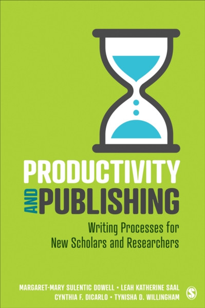 Productivity And Publishing: Writing Processes For New Scholars And Researchers