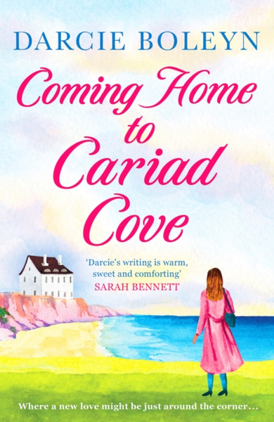 Coming Home To Cariad Cove: An Emotional And Uplifting Romance