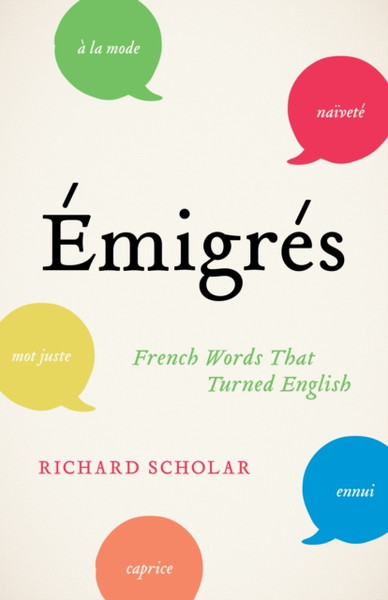 Emigres: French Words That Turned English - 9780691234007