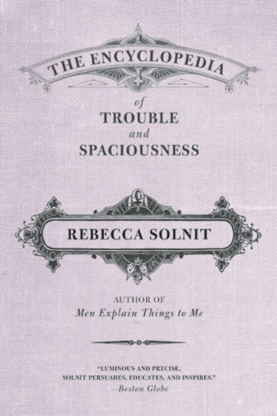 The Encyclopedia Of Trouble And Spaciousness