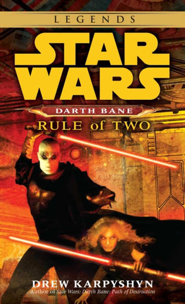 Rule Of Two: Star Wars Legends (Darth Bane)