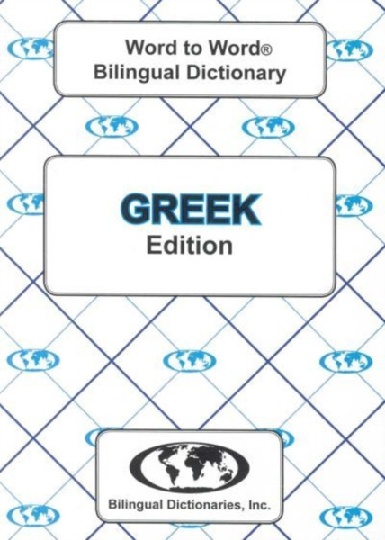 English-Greek & Greek-English Word-To-Word Dictionary