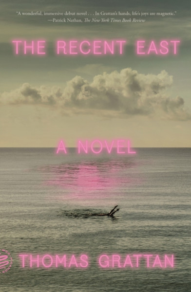 The Recent East: A Novel - 9781250829580