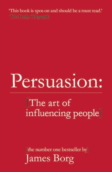 Persuasion: The Art Of Influencing People