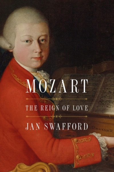 Mozart: The Reign Of Love - 9780062433619