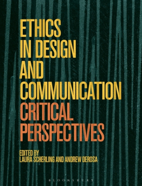 Ethics In Design And Communication: Critical Perspectives