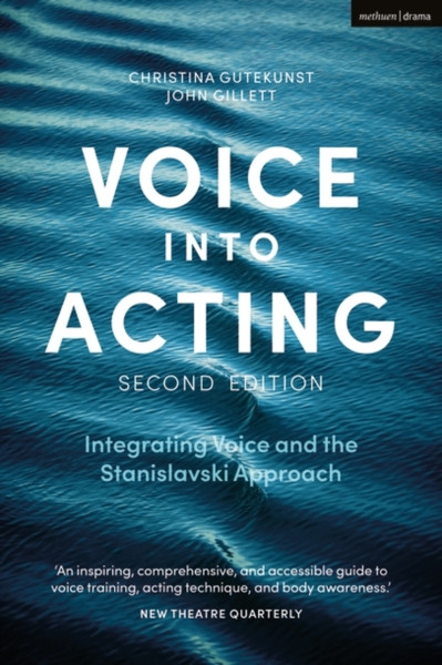 Voice Into Acting: Integrating Voice And The Stanislavski Approach - 9781350064911