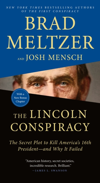 The Lincoln Conspiracy: The Secret Plot To Kill America'S 16Th President--And Why It Failed - 9781250833433