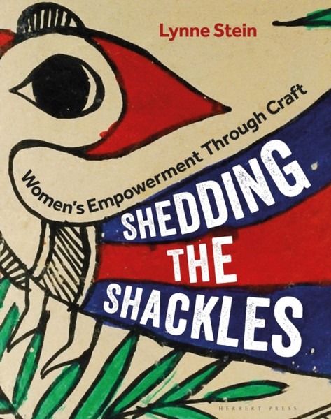 Shedding The Shackles: Women'S Empowerment Through Craft