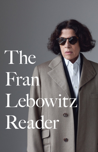 The Fran Lebowitz Reader - 9780679761808