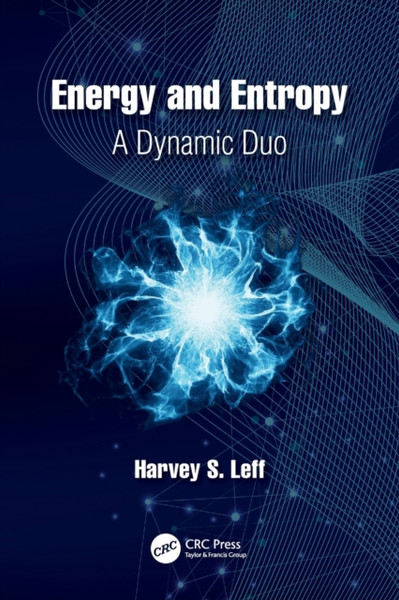 Energy And Entropy: A Dynamic Duo