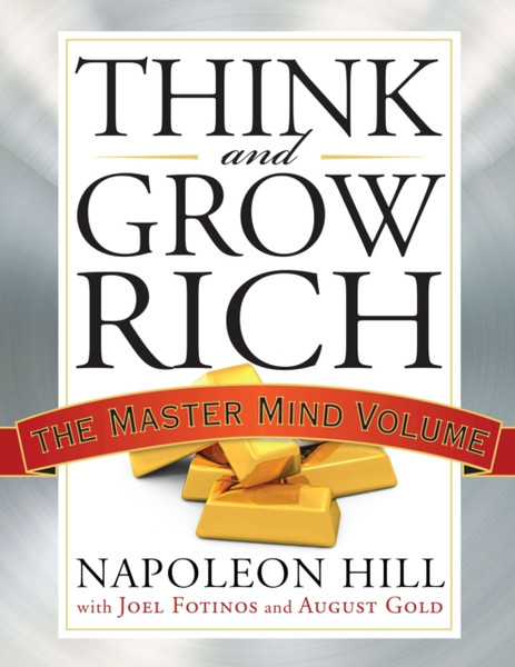 Think And Grow Rich: The Master Mind Volume - 9781585428960