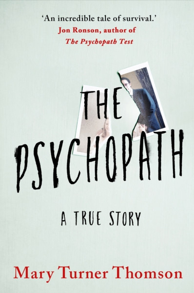 The Psychopath: A True Story - 9781542024990