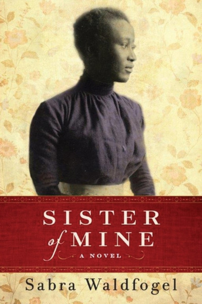 Sister Of Mine: A Novel