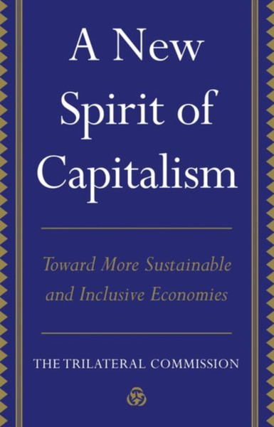 A New Spirit Of Capitalism: Toward More Sustainable And Inclusive Economies