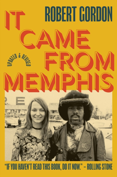 It Came From Memphis: Updated And Revised