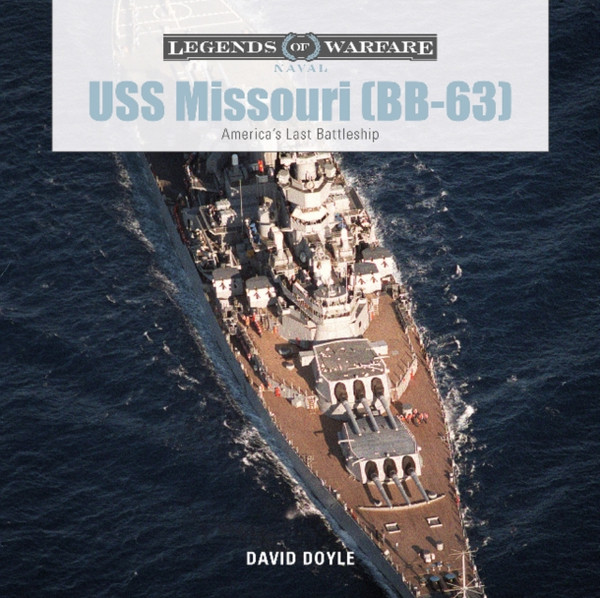 Uss Missouri (Bb-63): America'S Last Battleship