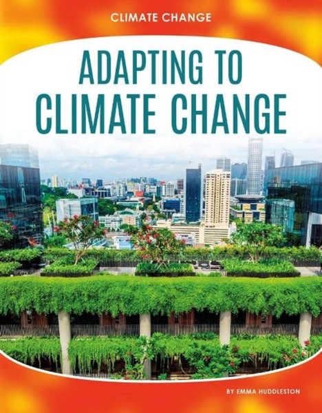 Climate Change: Adapting To Climate Change