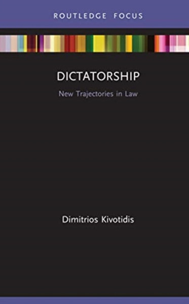 Dictatorship: New Trajectories In Law