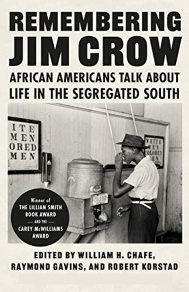 Remembering Jim Crow: African Americans Talk About Life In The Segregated South