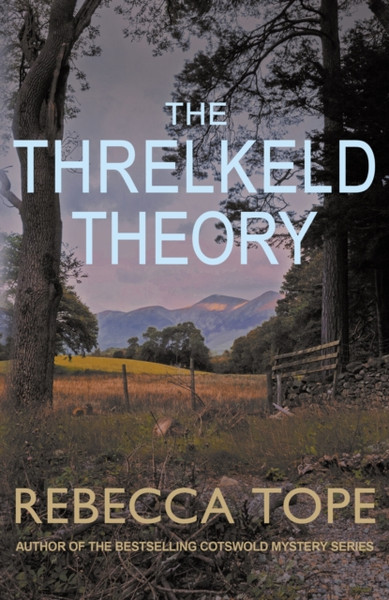 The Threlkeld Theory: A Murder Mystery In The Heart Of The English Countryside - 9780749028619